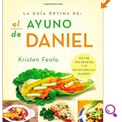 Mejores Libros De Dietas del 2014: La Guía Optima de El Ayuno de Daniel: Mas de 100 Recetas y 21 Devocionales Diarios
